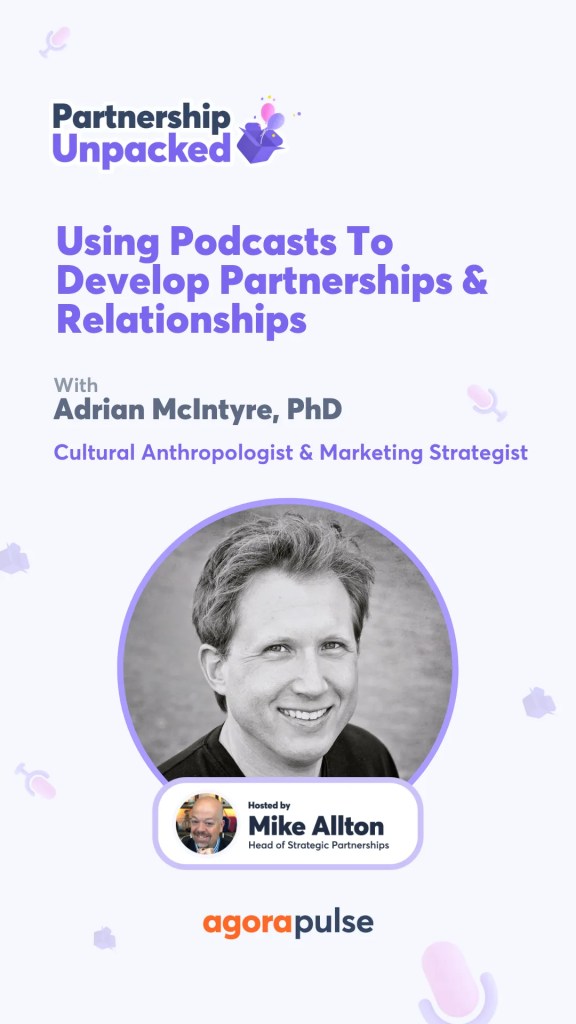 Using Podcasts To Develop Partnerships & Relationships w/ Adrian McIntyre