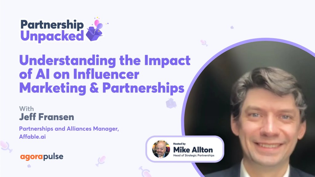 Understanding the Impact of AI on Influencer Marketing and Partnerships w/ Jeff Fransen