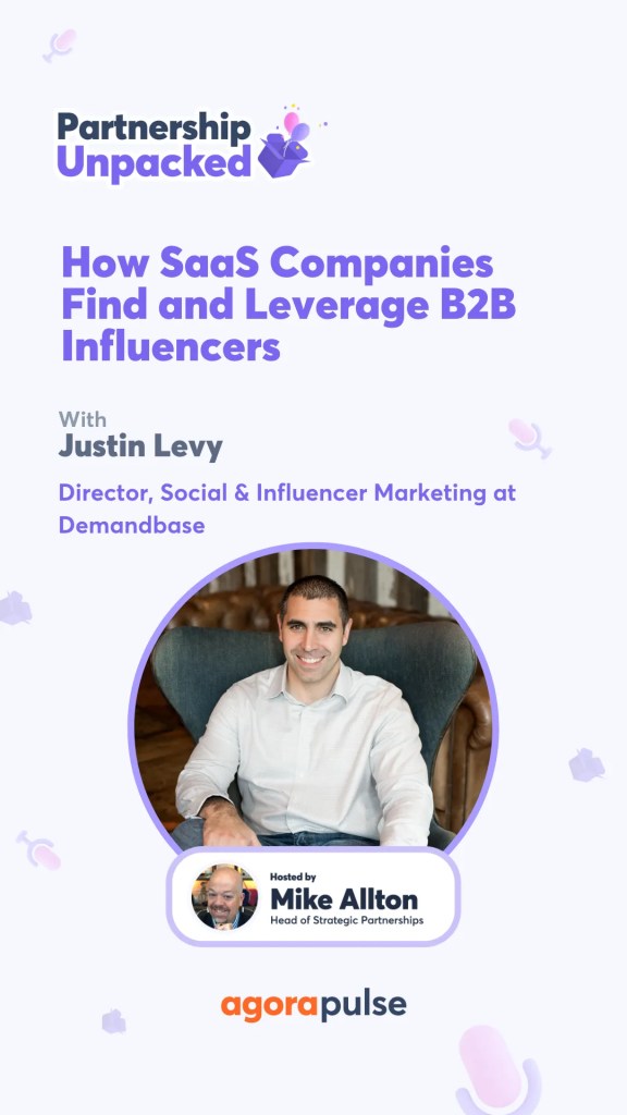 In this episode of Partnership Unpacked, learn from Demandbase's Justin Levy how they're succeeding with B2B Influencers.