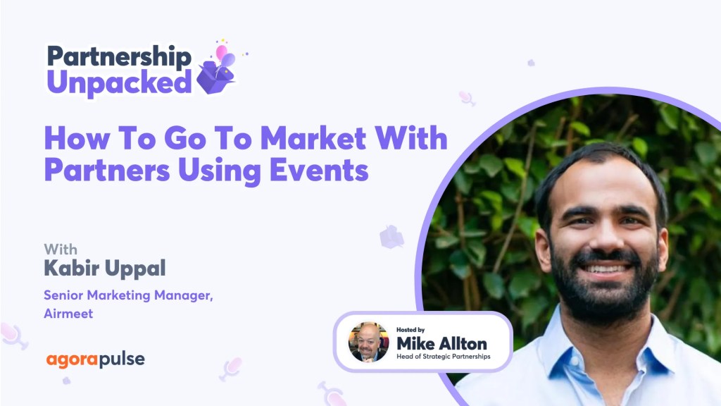 How To Go To Market With Partners Using Events w/ Kabir Uppal
