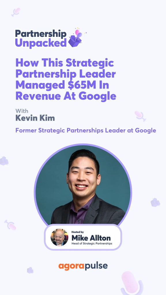 In this episode of Partnership Unpacked, learn how Kevin Kim drove revenue as a Strategic Partnership Leader at Google.