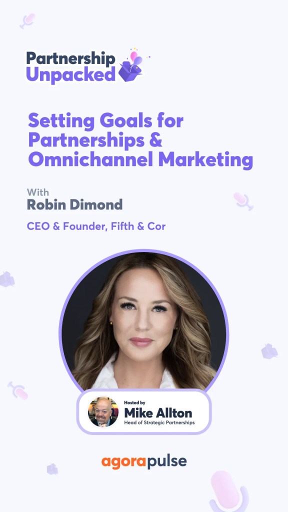 Setting Goals for Partnerships & Omnichannel Marketing w/ Robin Dimond