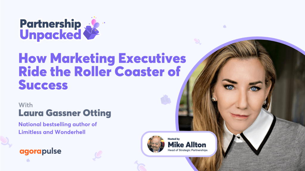 How Marketing Executives Ride the Roller Coaster of Success w/ Laura Gassner Otting